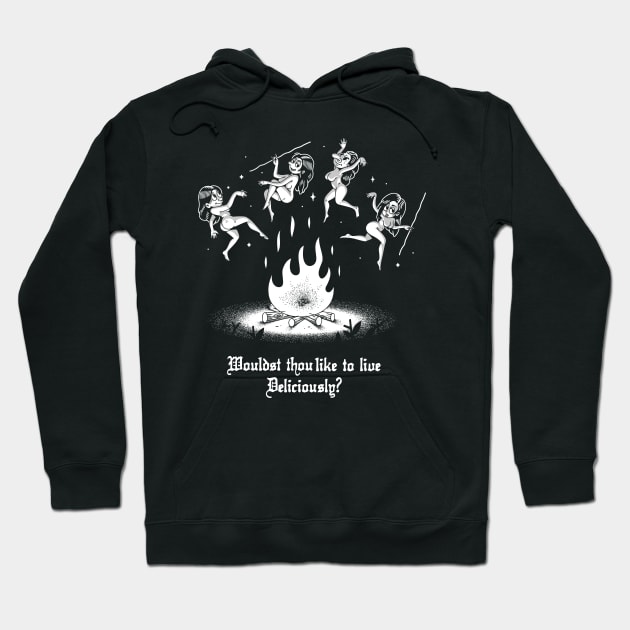 Wouldst thou like to live Deliciously? Hoodie by Plsme